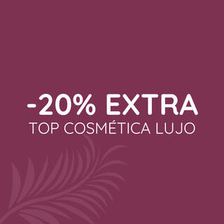 20% DTO. EXTRA COSMÉTICA