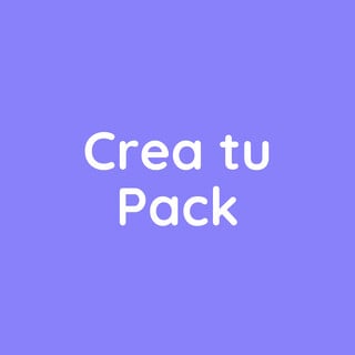CREA TU PACK CON DESCUENTO