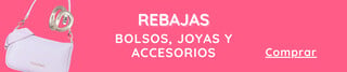 REBAJAS EN BOLSOS Y ACCESORIOS