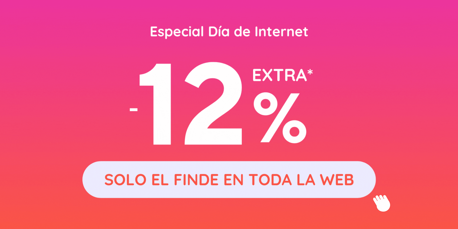 SEMANA DE INTERNET -12% EXTRA